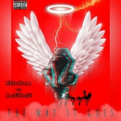 ™SHvDii ft LxnDon - Way it goes.mp3 (prod_LION808)