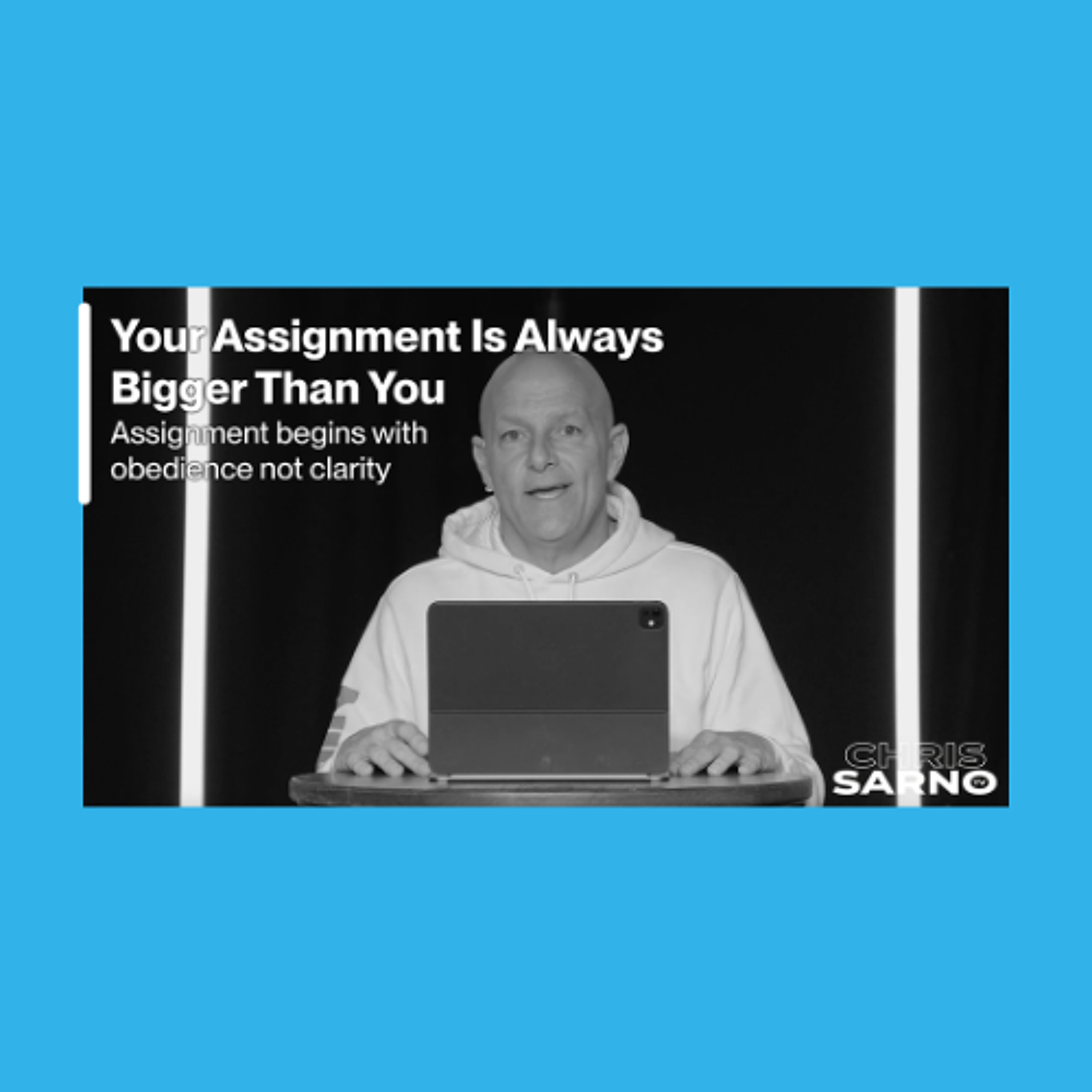 Your Assignment Is Always Bigger Than You | Chris Sarno TV episode artwork