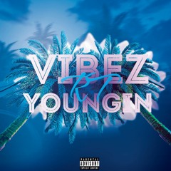 vibez ~ rt youngin