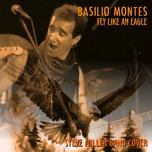 Fly Like An Eagle (Steve Miller Band Cover) Canciones del  Southern Rock y el Rock Psicodélico