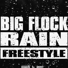Big Flock - Rain Freestyle