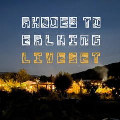 Rhodes to Erlking LiveSet