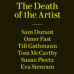 [View] EBOOK 📃 The Death of the Artist: A 24-Hour Book (A Twenty-four-hour Book) by