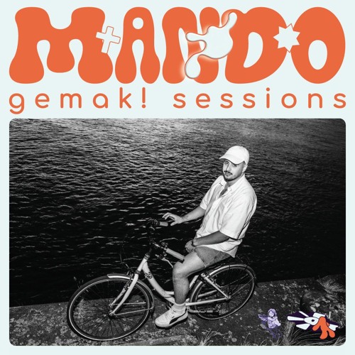 gemak! Sessions with MANDO