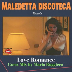 "LOVE ROMANCE " GUEST MIX by MARIO RUGGIERO