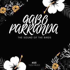 THE SOUND OF THE BIRDS #05 (GABO PARRANDA)