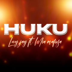 Huku (feat. Mia Mafiosa)