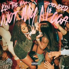 Not My N*gga (Extended)