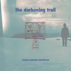 The Darkening Trail
