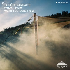 La Fête Parfaite (ep01) - Pont-Levis (Octobre 2022)