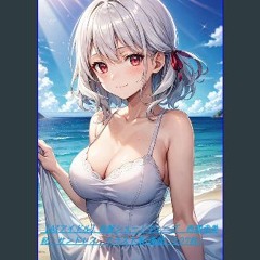 [PDF READ ONLINE] 🌟 Illustration collection of miki saionji with white short hair sundress AI idol