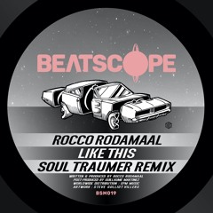 Rocco Radamaal - Like This (Soul Traumer Remix)
