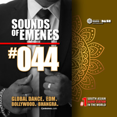 SOE-044 | Global Dance & EDM | World's #1 South Asian Radio | Sounds of Emenes