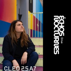 ÉCHOS NOCTURNES DRIVE PRÉSENTÉ C.L.E.O 2.5.A.7