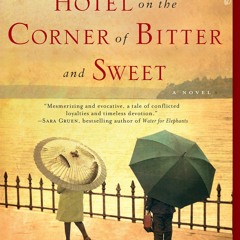 PDF ️eBook⚡️ Hotel on the Corner of Bitter and Sweet