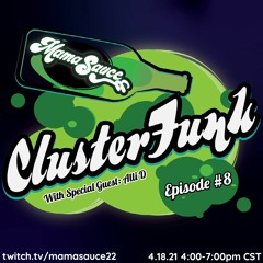 ClusterFunk Episode #8- Special Guest Alli D