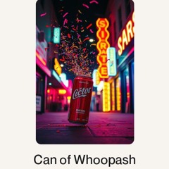 Can of Whoopash.wav