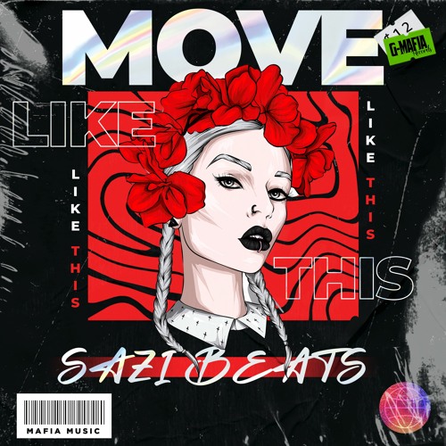 SAZI Beats - Move Like This (Original Mix) [G - MAFIA RECORDS]