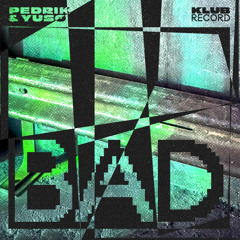 Pedrik,Yuso - BAD (Extended Mix)