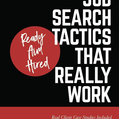 Read ebook [⭐PDF⭐]  Ready Aim Hired: Job Search Tactics That Really Work!