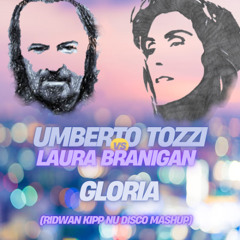 UMBERTO TOZZI VS LAURA BRANIGAN - GLORIA (RIDWAN KIPP NU DISCO MASHUP) PITCH CHANGED FOR COPYRIGHT