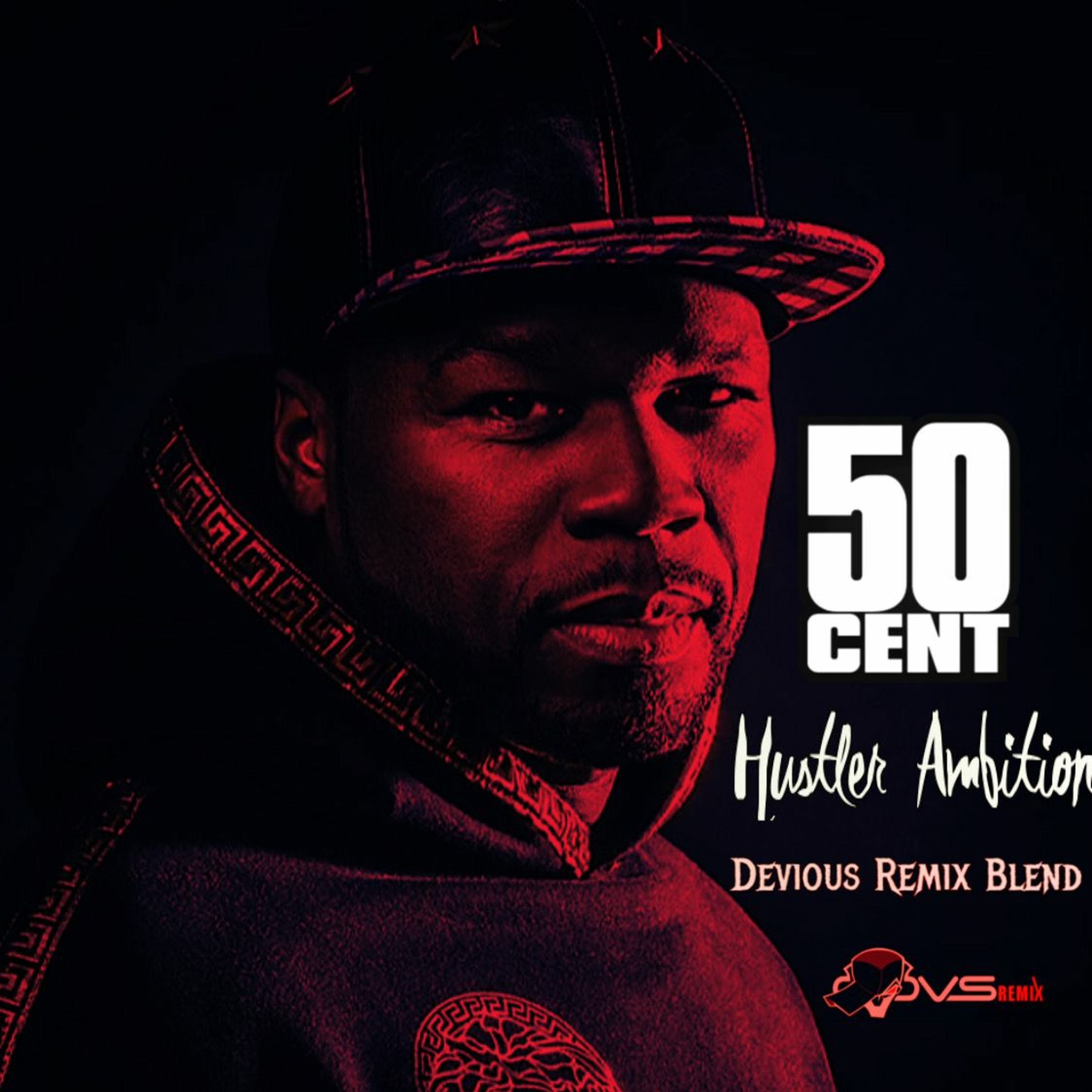 50 Cent - Hustlers Ambition (Devious Remix Blend) episode artwork