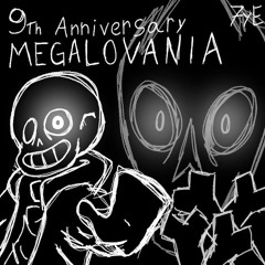MEGALOVANIA {9th Anniversary}