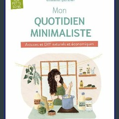 [PDF] 📖 Mon quotidien minimaliste (Aux petits soins) (French Edition) Pdf Ebook