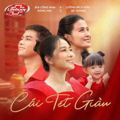 Cái Tết "Giàu" | Đông Nhi & bé Winnie x Lương Bích Hữu x Bùi Công Nam | Official MV