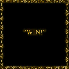 "WIN!" [prod.KashKeery]