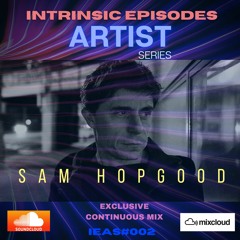 Intrinsic Episodes Artist series - Sam Hopgood