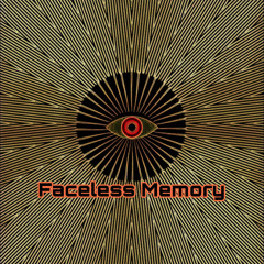 Faceless Memory