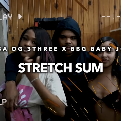 BBG Baby Joe x OG 3Three - Stretch Sum