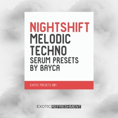 Nightshift - Melodic Techno Serum Presets with MIDI Files by BAYCA