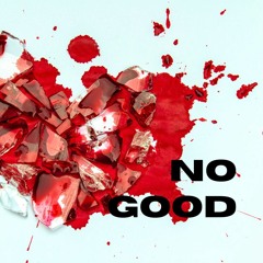 No Good For Me Rework