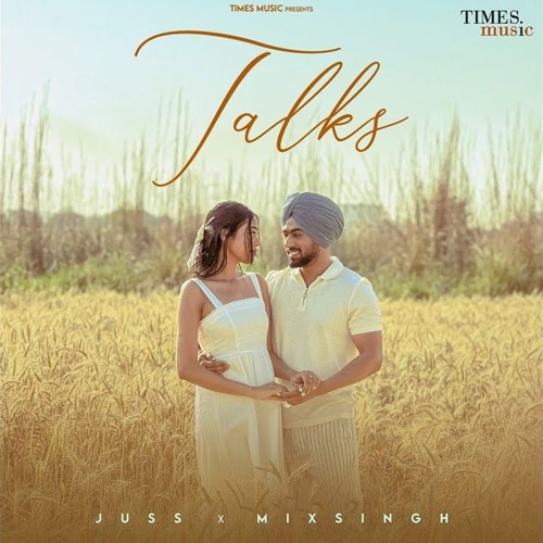 Talks | Juss | Mix Singh