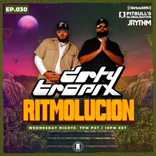 @JRYTHM - #RITMOLUCION EP. 030: DRTY TROPIX