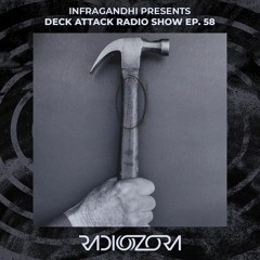 INFRAGANDHI presents Deck Attack Radio Show Ep. 58 | 23/12/2021