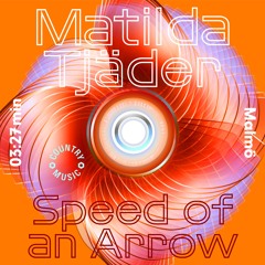 Matilda Tjäder - Speed of an Arrow