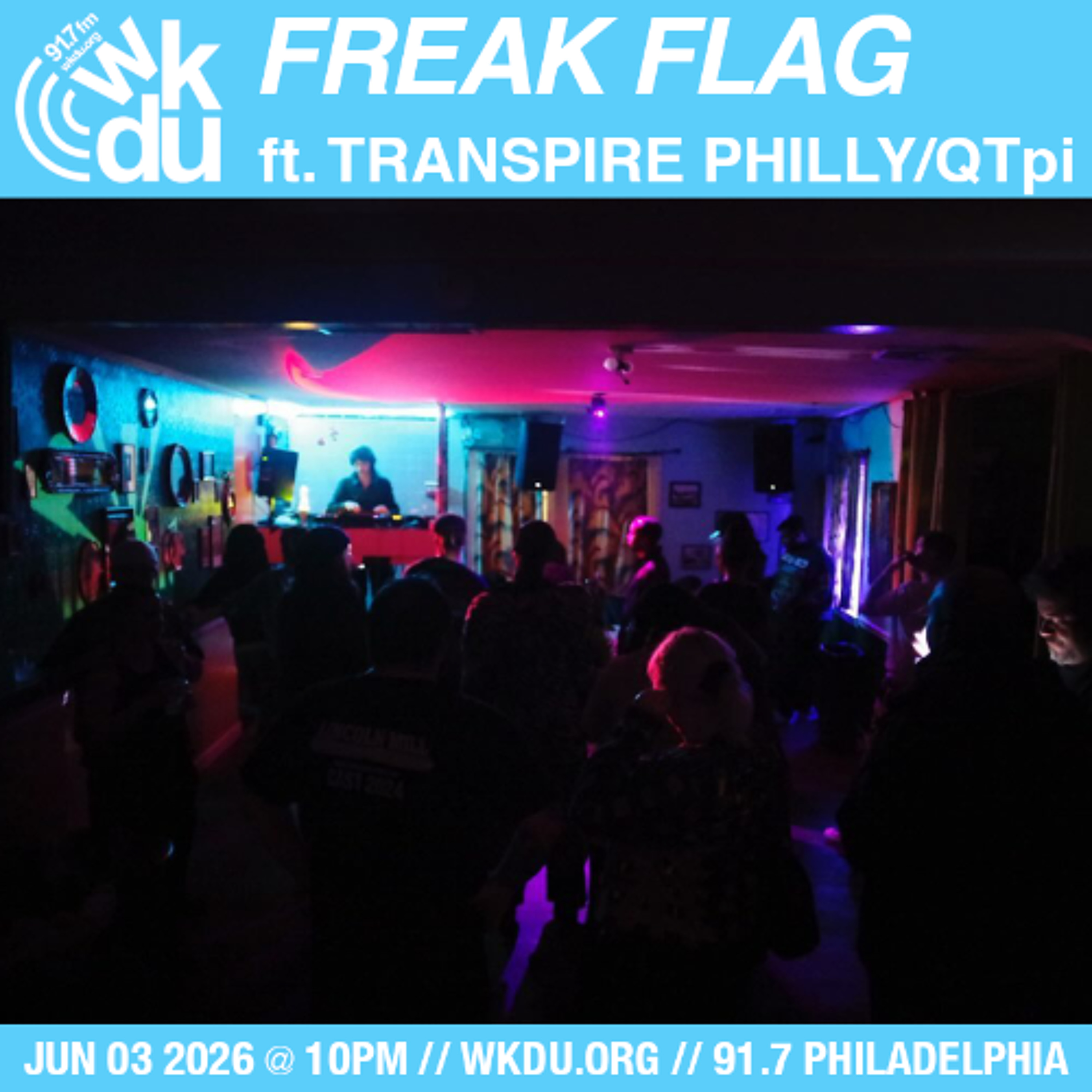 Freak Flag | Transpire Philly / QTpi | 2026-06-03 episode artwork