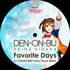 [FREE DL] Favorite Days - DJ CAESAR 2007 Funky House Remix(SNS ver) #電音部 #denonbu