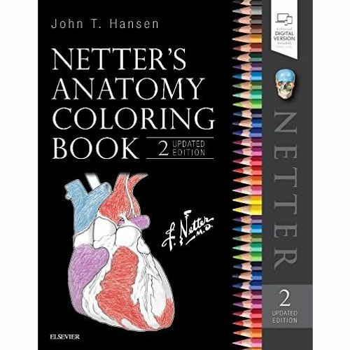 Download Stream R E A D Netter S Anatomy Coloring Book Updated Edition Netter Basic Science Ebook Pdf By Margery Vandermolen Listen Online For Free On Soundcloud