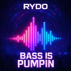 Bass Is Pumpin