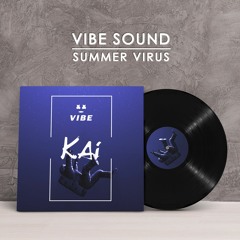 VIBE SOUND : SUMMER VIRUS - KAI