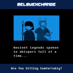 [BelowExchange] Are You Sitting Comfortably?