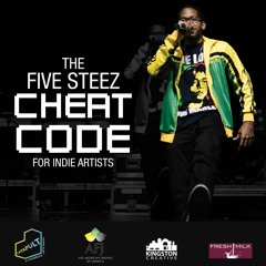 The Five Steez Cheat Code For Indie Artists