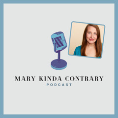 Mary Kinda Contrary Podcast: Episode 1 - Apology and White Supremacy