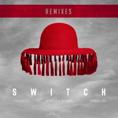Afrojack X Jewelz & Sparks Feat. Emmalyn - Switch (HIWEX REMIX) [FREE DOWNLOAD]