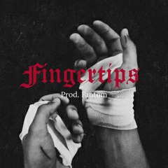 Fingertips (Prod. Fantom)