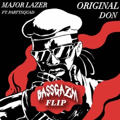 Major Lazer - Original Don (Bassgazm Flip) (FREE DL)